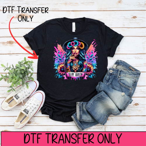 Slay Queen - DTF Transfer