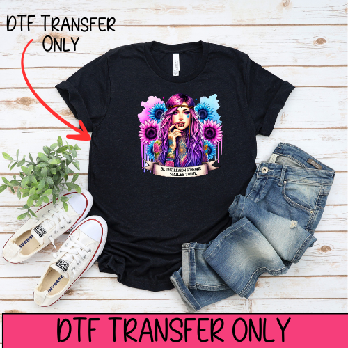 Be The Reason- DTF Transfer