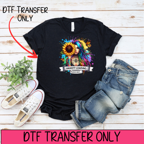 Anxiety Loading- DTF Transfer